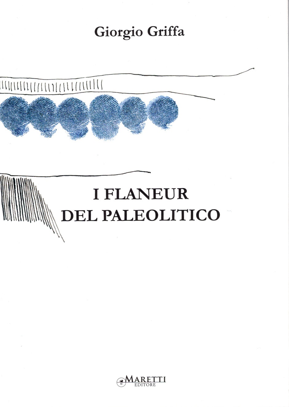 Giorgio Griffa, I flaneur del Paleolitico